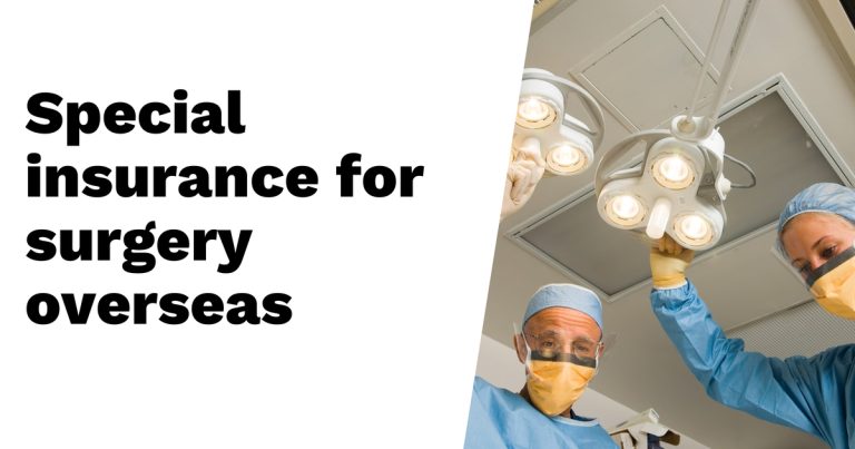 Do You Need Special Insurance for Overseas Surgery?
